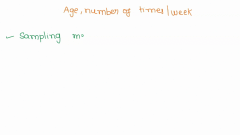 a-study-was-done-to-determine-the-age-number-of-times-per-week-and-the-duration-amount-of-time-of-4-27816