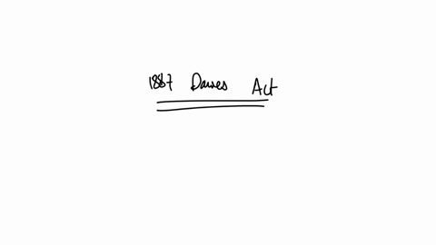 the-1887-dawes-act-_______-group-of-answer-choices-significantly-improved-the-lives-of-native-americans-gave-each-native-american-family-the-right-to-own-160-acres-of-land-provided-for-american-citize