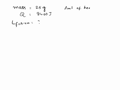 calculate-the-specific-latent-heat-of-fusion-of-a-solid-if-25gm-of-it-requires-8400j-of-heat-energy-for-meltingpliz-explain-the-answer-37409