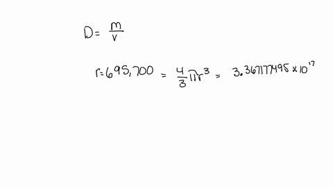 assume-the-sun-is-a-perfect-sphere-it-has-radius-of-695700-km-what-is-its-volume-the-mass-of-the-sun-is-1988-x-1030-kg-what-is-the-density-of-the-sun-hint-density-kglkm-3-85913