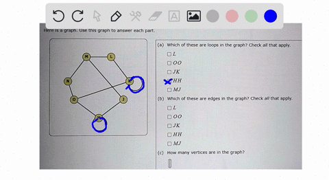 here-is-a-graph-use-this-graph-to-answer-each-part-a-which-of-these-are-loops-in-the-graph-check-all-that-apply-ol-000-ojk-ofh-omj-b-which-of-these-are-edges-in-the-graph-check-all-that-appl-44062