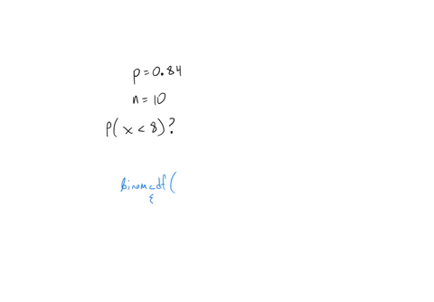 a-binomial-experiment-with-probability-of-success-p084-and-n10-trials-is-conductedwhat-is-the-probability-that-the-experiment-results-in-fewer-than-8-successes-do-not-round-vour-intermediate-54027