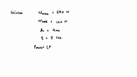 a-man-weighing-500-n-carried-a-load-of-100-n-up-a-flight-of-stairs-4-m-high-in-5-seconds-what-is-the-power-3