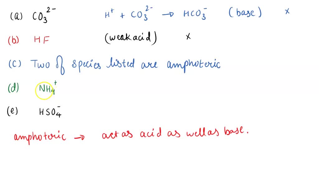SOLVED: Which of the following species is amphoteric? CO3 2 - HF Two of