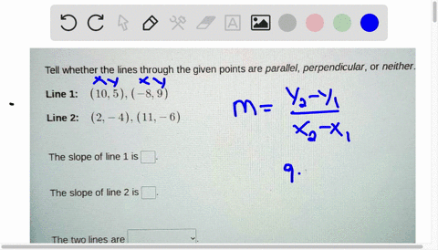 tell-whether-the-lines-through-the-given-points-are-parallel-perpendicular-or-neither-line-1-105-_8-9-line-2-2-4-11-6-the-slope-of-line-1-is-the-slope-of-line-2-is-the-two-lines-are-38012