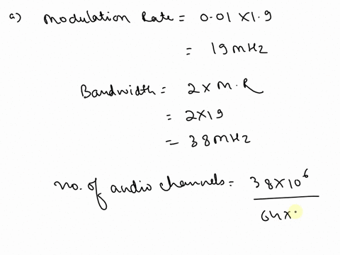 1digital-communication-bandwidth-assume-that-a-digital-communication-system-can-be-modulated-at-a-rate-equal-to-1-of-the-the-carrierfrequency-a-how-many-audio-channels-of-64-kbps-can-be-tran-17952
