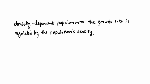 density-dependent-population-change-occurs-when-which-two-rates-change-as-population-density-changes-choose-one-or-more-a-immigration-b-birth-c-death-d-emigration