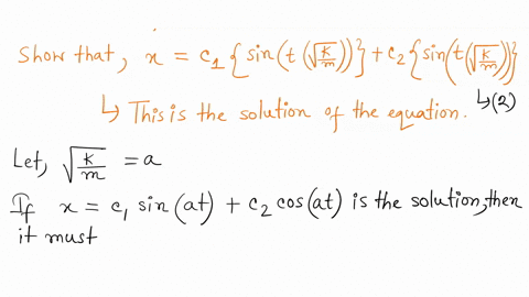 1-the-equation-of-motion-for-an-undamped-spring-mass-system-is-mx-kx-0-a-show-that-the-solution-to-this-equation-is-xc-sintvk-m-cz-cost-vk-m-hint-don-try-to-solve-the-differential-equation-i-42627