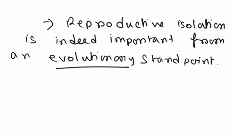why-is-the-advent-of-reproductive-isolation-important-from-an-evolutionary-standpoint-a-when-the-organisms-comprising-two-populations-of-a-species-can-no-longer-interbreed-the-flow-of-geneti-07221