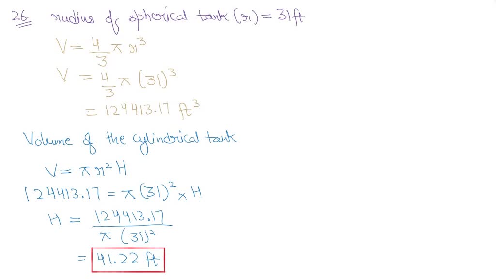 SOLVED 26 A spherical water tank has radius of 31 feet is being