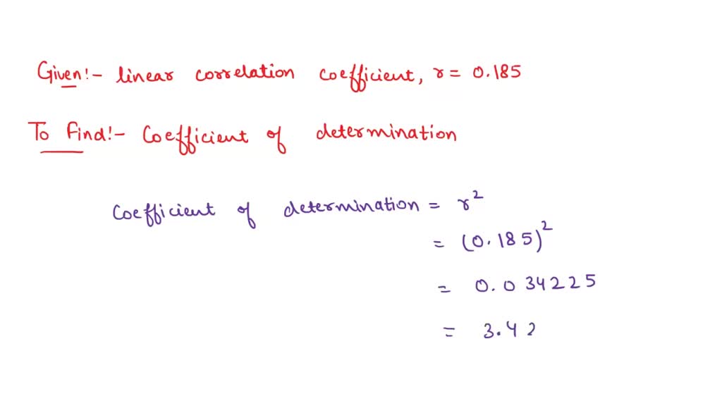 SOLVED:Use The Value Of The Linear Correlation Coefficient To Calculate ...