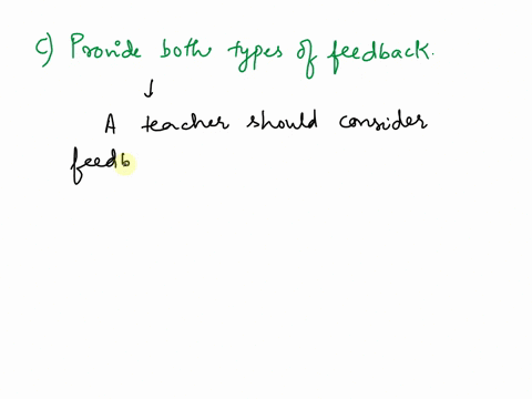 as-a-practicing-teacher-when-you-design-a-formative-assessment-for-your-students-examine-whether-you-consider-feedback-a-major-component-of-this-assessment-analyze-the-type-of-feedback-you-p-80497