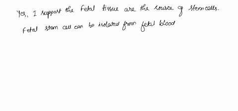 where-do-you-stand-in-the-debate-over-using-fetal-tissue-as-a-source-of-stem-cells-are-embryos-human-beings-even-if-they-are-might-it-be-justified-to-extract-stem-cells-from-them-in-order-to-65493