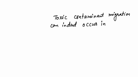 toxic-contaminant-migration-occurs-in-corrosive-activityselect-oneatruebfalse