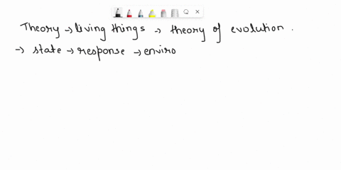 which-theory-states-that-living-things-change-slowly-over-time-in-response-to-their-environment-15493