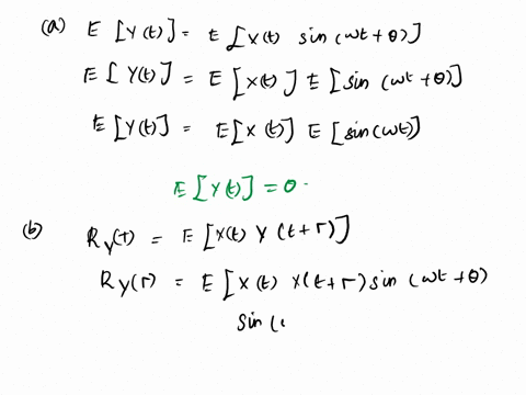 2-yt-xt-sin-t-0-the-relationship-between-the-random-processes-x-t-and-y-t-is-given-as-here-x-t-is-a-stationary-process-in-a-broad-sense-and-x-t-are-statistically-independent-varies-uniformly-57246