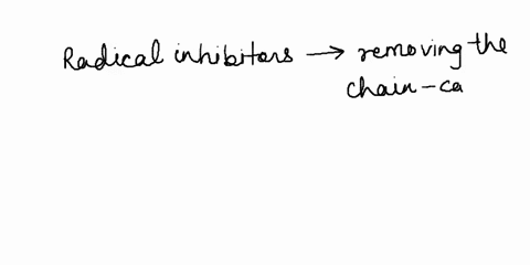 20-radical-inhibitors-stop-a-radical-chain-reaction-process-by-select-one-a-none-of-these-b-becoming-a-radical-too-stable-to-easily-react-c-acting-as-a-competitor-to-the-radical-that-reacts-69454