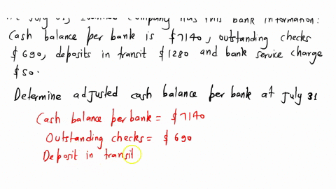 at-july-31-ivanhoe-company-has-this-bank-information-cash-balance-per-bank-7140-outstanding-checks-690-deposits-in-transit-1280-and-a-bank-service-charge-50-determine-the-adjusted-cash-balan-35064