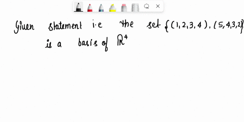 the-set-12345432-is-a-basis-for-r4-2-the-set-123432543654-is-a-basis-for-r3-3-the-dimension-of-the-subspace-000-of-r3-is-1-30544