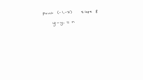 a-line-passes-through-the-point-1-2-and-has-a-slope-of-8-write-an-equation-in-point-slope-form-for-this-line