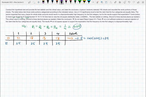 conduct-the-hypothesis-test-and-provide-the-test-statistic-and-the-critical-value-and-state-the-conclusion-a-person-randomly-selected-100-checks-and-recorded-the-cents-portions-of-those-chec-41638