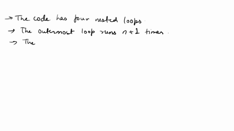 4-analysing-algorithmic-efficiency-marks-2-analyze-the-following-code-fragment-and-provide-an-asymptotic-o-bound-on-the-running-time-as-a-function-of-n-you-do-not-need-to-give-a-formal-proof-76698