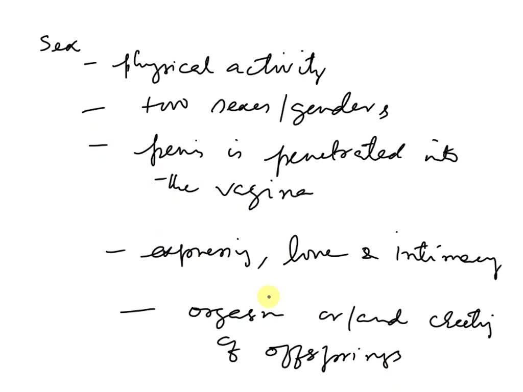 SOLVED: What is sex? And what is the time of feelings during sex?