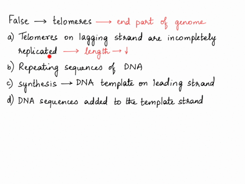 which-of-the-following-statements-is-false-regarding-telomeres-telomeres-on-the-lagging-strand-are-incompletely-replicated-telomeres-are-comprised-of-repeating-sequences-of-dna-telomere-synt-54832