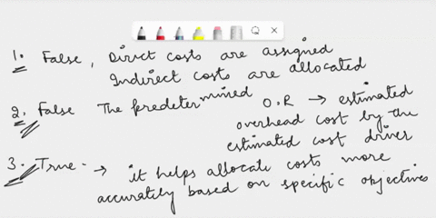 true-or-false1-in-general-direct-costs-are-allocated-while-indirect-costs-are-assigned2-the-predetermined-overhead-rate-is-calculated-by-dividing-the-estimated-overhead-cost-by-the-actual-co-96739