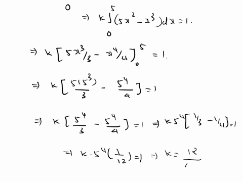 let-fx-kx25-x-if-0-x-5-and-fx-0-if-x-0-or-x-5-a-for-what-value-of-k-is-f-a-probability-density-function-b-for-that-value-of-k-find-p-x-2-3-c-for-that-value-of-k-find-the-mean-39072