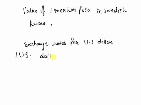 use-the-table-below-answer-the-following-question_-exchange-rates-per-u5-dollar-mexican-peso-180774-australlan-dollar-131545-israeli-shekel-354239-swedish-krona-842484-what-is-the-vaiue-mexi-16957