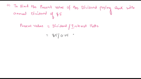 find-the-present-value-of-a-dividend-paying-stock-using-an-annual-effective-rate-of-interest-of-5-assume-the-stock-pays-annual-dividends-in-perpetuitya-assume-annual-dividends-of-5-with-the-26655