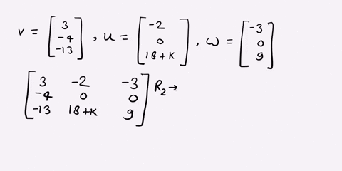 1-point-the-vectors-3-2-3-0-4-u-and-w-13-18-k-are-linearly-independent-if-and-only-if-k-44046