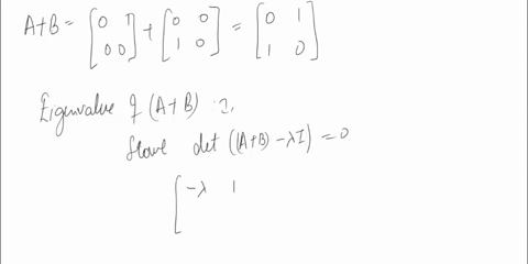problem-3-in-general-the-eigenvalues-of-a-b-and-ab-are-not-known-from-the-eigenvaluesof-a-and-b-use-and-show-that-these-two-matrices-verify-the-statement-above-me-ab-ba-that-is-aand-b-are-co-40987
