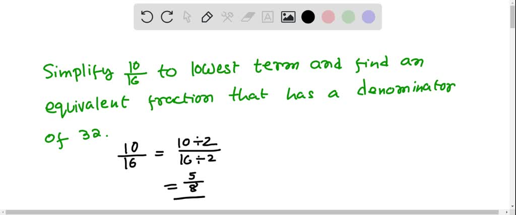 solved-simplify-10-16-to-lowest-terms-and-find-an-equivalent-fraction