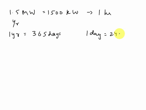 consider-a-wind-turbine-that-is-rated-at-15-mw-megawatts-per-hour-this-means-that-with-sufficiently-high-winds-it-will-produce-15-mw-of-1500-kw-kilowatts-of-power-if-this-wind-turbine-runs-a-40494