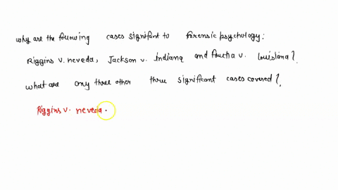 why-are-the-following-cases-significant-to-forensic-psychology-riggins-v-nevada-jackson-v-indiana-an-40372