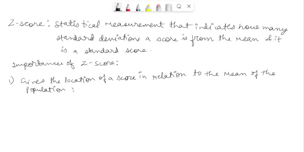 SOLVED What Is A Z Score And Why Is It Useful 