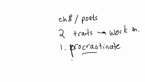 after-reading-chapter-8-in-the-text-and-some-of-the-discussion-posts-from-your-peers-describe-two-additional-personal-traits-or-dispositions-that-you-would-like-to-work-on-an-example-might-be-that-whe