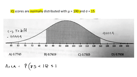 18-find-the-area-of-the-shaded-region-the-graph-depicts-iq-scores-of-adults-and-those-scores-are-normally-distributed-with-mean-of-100-and-standard-deviation-of-15-as-on-the-wechsler-test-to-95558