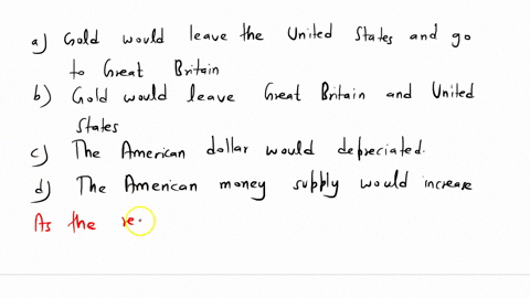 assume-that-the-united-states-and-great-britain-are-both-on-the-gold-standard-there-is-inflation-in-the-united-states-but-not-in-great-britain-as-a-result-of-the-inflation-in-the-united-stat-10835