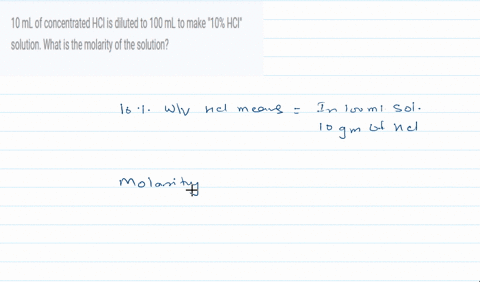 10-ml-of-concentrated-hcl-is-diluted-to-100-ml-to-make-10-hcl-solution-what-is-the-molarity-of-the-solution-76756