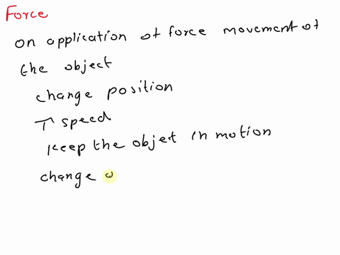 which-three-statements-about-forces-are-true-a-some-forces-cause-objects-around-us-to-move-b-force-can-cause-changes-in-the-motion-and-energy-of-matter-c-every-force-can-be-identified-as-one-93624