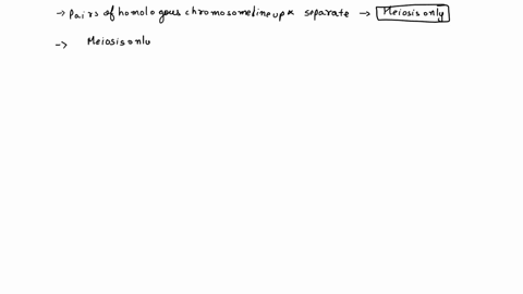 for-each-statement-below-indicate-whether-it-describes-mitosis-only-meiosis-only-both-mitosis-and-meiosis-or-neither-pairs-of-homologous-chromosomes-line-upi-choose-together-and-then-separat-44956