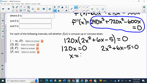 consider-the-function-fc-125-60z4-100c3-2-fz-has-inflection-points-at-reading-from-left-to-right-x-d-e-and-f-where-d-is-and-eis-and-fis-for-each-of-the-following-intervals-tell-whether-fz-is-17033