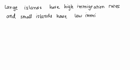 38-which-of-the-following-statements-is-pot-prediction-of-the-macarthur-ande-wilson-equilibrium-model-of-island-biogeography-small-islands-have-low-immigration-rates-large-islands-have-high-14416