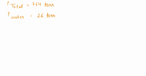 the-total-pressure-exerted-by-ithe-oxygen-saturated-with-water-vapor-is-764-torr-ata-temperature-at-which-water-vapor-pressure-is-26-torr-find-the-partial-pressure-of-the-oxygen-790-torr-738-84672