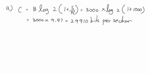 for-a-communication-channel-whose-bandwidth-is-3khz-sn-is-30db-and-discrete-signal-levels-are-8-levels-investigate-a-maximum-channel-capacity-b-actual-channel-capacity-at-the-above-sn-c-how-23702