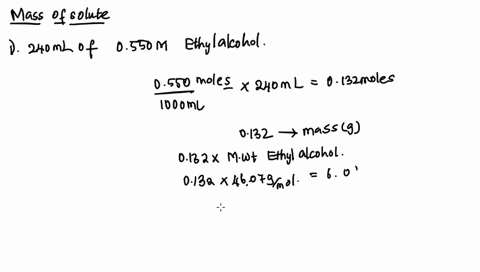 how-many-grams-of-solute-would-you-use-to-prepare-each-of-the-following-solutions-1-2400-ml-of-0550-m-ethyl-alcohol-c2h6o-2-1750-ml-of-0220-m-boric-acid-h3bo3-74202