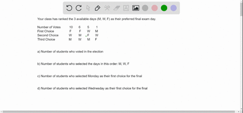 your-class-is-given-the-option-of-choosing-day-for-the-final-exam-the-students-in-the-class-are-asked-to-rank-the-three-available-days_-monday-m-wednesday-w-and-friday-f-the-results-of-the-e-59847